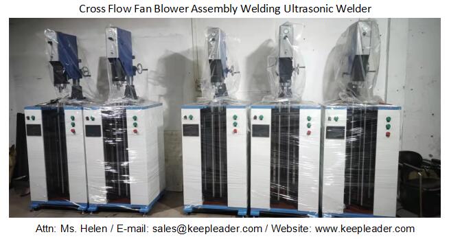 Cross Flow Fan Blower Assembly Welding Ultrasonic Welder